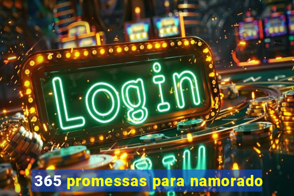 365 promessas para namorado